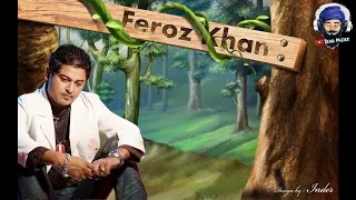 jogian de kanna vich feroz khan jogi feroz khan heart touching song by feroz khan 