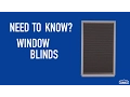 Need to Know - Window Blinds