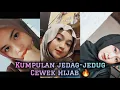 KUMPULAN JJ CEWEK HIJAB VIRAL TIKTOK