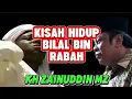 Lagu Kisah Hidup Bilal Bin Rabbah - kh zainudin mz