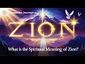 What is the Spiritual Meaning of Zion Divine Connection and Sacred Ground