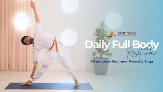 Daily Full Body Reset Flow | 30 Minutes Beginner Friendly Yoga | SRMD Yoga