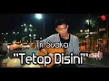 Download Lagu Tri Suaka - Tetap Disini (OFFICIAL)