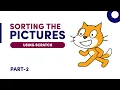 Sorting the pictures Part-2 using SCRATCH Machine Learning