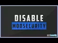 How To Disable ModSecurity