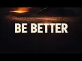 Lagu BE BETTER🙏