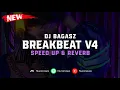 Download Lagu DJ BreakBeat V4 ( Speed Up \u0026 Reverb ) 🎧