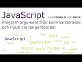 JavaScript med Node js och Deno - Program argument fran kommandoraden och input via tangentbordet