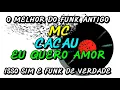 Download Lagu FUNK ANTIGO : MC CACAU - EU QUERO AMOR Download Lagu FUNK ANTIGO : MC CACAU - EU QUERO AMOR