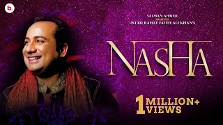 Nasha | Ustad Rahat Fateh Ali Khan | Salman Ahmed | Josan Bros