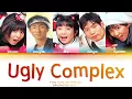 Young Turks Club (영턱스클럽) - Ugly Complex (못난이 컴플렉스) Color Coded Lyrics [Han/Rom/Eng] (가사)