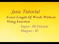 Java Program To Count Length Of Words Without Using Function