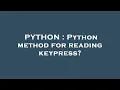 PYTHON Python method for reading keypress