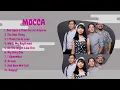 Lagu MOCCA - Mocca  Playlist