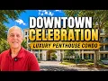 Luxury Three Bed Penthouse Condo in Downtown Celebration FL Walk to Everything Price 699k