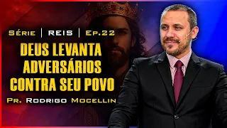 Deus levanta adversários contra seu povo | Pastor Rodrigo Mocellin