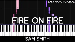 Download Sam Smith - Fire On Fire (Easy Piano Tutorial) MP3