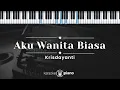 Download Lagu Aku Wanita Biasa – Krisdayanti (KARAOKE PIANO)