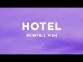 Download Lagu Montell Fish - Hotel (Lyrics)