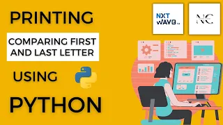 Comparing First and Last Letter in Python Coding Practice - 2B NextWave CCBP4 0
