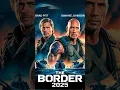 Download Lagu The Border (2025) | Dwayne Johnson \u0026 Brad Pitt Unite in Explosive Action!