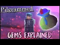 Pilgrammed - Gems Explained Best Ways To Grind Gems