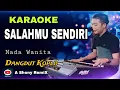 Lagu SALAHMU SENDIRI - KARAOKE KOPLO NADA WANITA ( CUT RANI  ) 