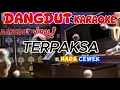 Download Lagu TERPAKSA Karaoke Nada Cewek Versi High Quality Audio | Suara Wanita yang Menggetarkan!