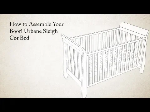 Download MP3 How to Assemble the Urbane by Boori Urbane Sleigh Cot Bed