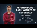 LeetCode 3650 - Minimum Cost Path with Edge Reversals Java Solution