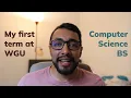 I finished my first term at WGU s BS Computer Science My thoughts