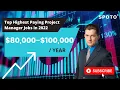 Top Highest Paying Project Manager Jobs in 2022 Tips for becoming a high-paying project manager