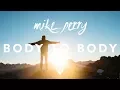 Download Lagu Mike Perry - Body To Body (ft. Imani Williams)