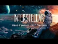 Download Lagu Interstellar - Hans Zimmer (Soft Version) Part 2 [Sleep, Study, Relax]