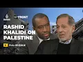 Rashid Khalidi This genocide worse than any phase of Palestinian history UpFront