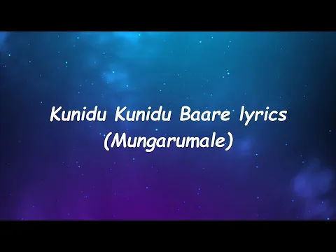 Download MP3 Kunidu Kunidu Baare Song Lyrics| Mungaru Male | Golden Star Ganesh | Pooja Gandhi | Manomurthy