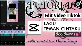 Download TUTORIAL EDIT VIDEO TIKTOK LAGU TEMAN CINTAKU | CAPCUT MP3