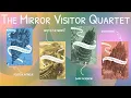 Download Lagu Should You Read the Mirror Visitor Quartet?