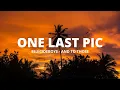 One Last Pic And I'll Be Gone - TikTok Song ($uicideBoy$ - And To Those I Love)