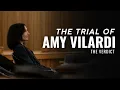 The Trial of Amy Vilardi The Verdict