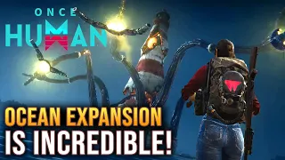 Once Human’s New Free Ocean Expansion Looks INSANE!