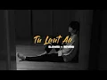 Download Lagu 𝙏𝙪 𝙇𝙖𝙪𝙩 𝘼𝙖 - ( 𝙨𝙡𝙤𝙬𝙚𝙙 + 𝙧𝙚𝙫𝙚𝙧𝙗 ) | 𝘼𝙙𝙞𝙩𝙮𝙖 𝙔𝙖𝙙𝙖𝙫 | @𝙁𝙚𝙣𝙞𝙭𝙡𝙤𝙛𝙞 |
