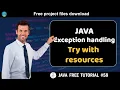 Java tutorial Exception handling - Try with resources Java course for beginners