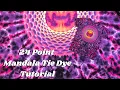 Ultimate 24 Point Mandala Tie Dye Guide