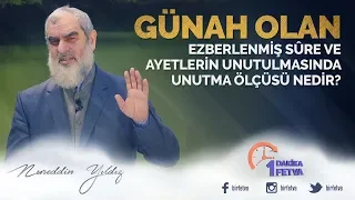 Günah olan ezberlenmiş sûre ve ayetlerin unutulmasında unutma ölçüsü nedir?