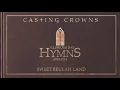 Casting Crowns - Beulah Land (Audio)