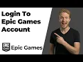 How To Login To Epic Games Account Easy Guide