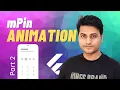 Flutter Custom Widget Tutorial Part-2 mPin Series