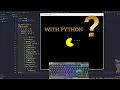 ASMR Programming - Coding Python Pacman