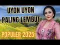 Download Lagu GENDING UYON2 PALING EMPUK - LEMBUT PENAK SA' LAWASE PALING POPULER 2025